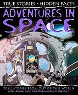 Adventures in Space: True Stories from Out of the World!