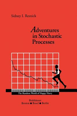Adventures in Stochastic Processes - Resnick, Sidney I.