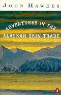 Adventures in the Alaskan Skin Trade - Hawkes, John