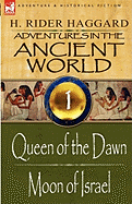 Adventures in the Ancient World: 1-Queen of the Dawn & Moon of Israel