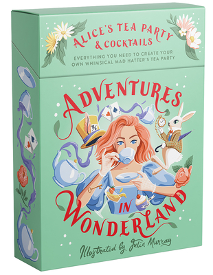 Adventures in Wonderland: Alice's Tea Party + Cocktails - Smith Street Books, and Murray, Julia (Illustrator)
