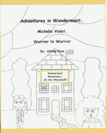 Adventures in Wonderment: Michelle Violet, Worrier to Warrior: Coloring Book