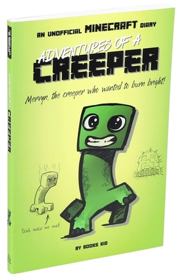 Adventures of a Creeper: An Unofficial Minecraft Diary - Kid, Books