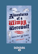 Adventures of a Wimpy Werewolf: Hairy But Not Scary