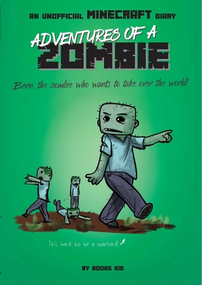 Adventures of a Zombie: An Unofficial Minecraft Diary - Kid, Books