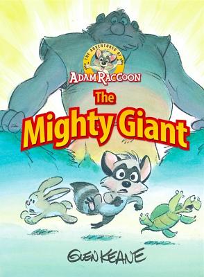 Adventures of Adam Raccoon: Mighty Giant - Keane, Glen