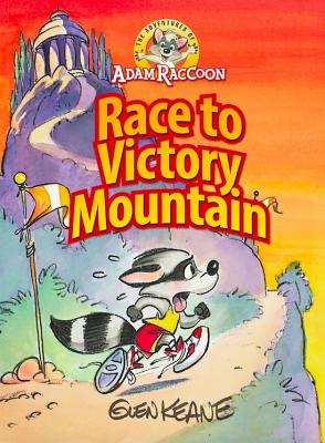 Adventures of Adam Raccoon: Race to Victory Mountain - Keane, Glen