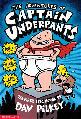Adventures of Captain Underpants - Pilkey, Dav