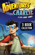 Adventures of Charlie: A 6th Grade Gamer #1-3 (3 Book Collection)