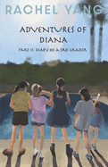 Adventures of Diana: Part II Diary of a 3rd Grader Volume 2