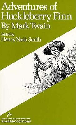 Adventures of Huckleberry Finn - Twain, Mark, and Smith, Henry Nash (Volume editor)