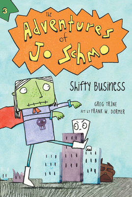 Adventures of Jo Schmo Bk 3: Shifty Business - Trine, Greg