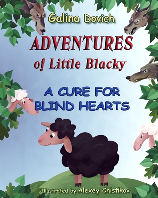 Adventures of Little Blacky: A Cure for Blind Hearts - Dovich, Galina