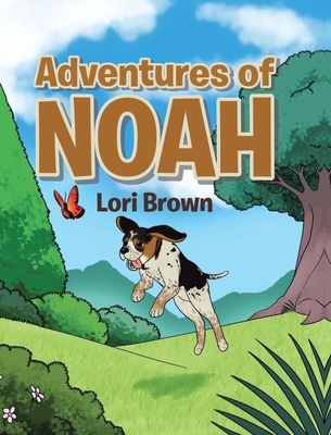 Adventures of Noah - Brown, Lori