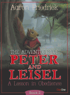 Adventures of Peter and Leisle, Book 2: A Lesson in Obedience