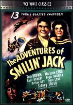 Adventures of Smilin' Jack [Serial] - Lewis D. Collins; Ray Taylor