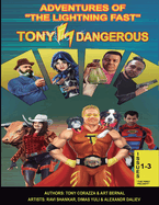 Adventures Of "The Lightning Fast" Tony Dangerous: Issues 1-3 "The First Trilogy!"