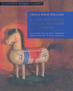 Adventures of the Little Wooden Horse - Williams, Ursula Moray, and French, Vivian (Foreword by)