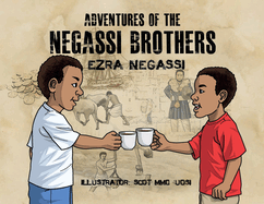Adventures of the Negassi Brothers
