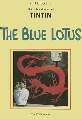 Adventures of Tintin in the Orient Vol. 2: The Blue Lotus - Herge