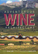 Adventures Wine Architecture