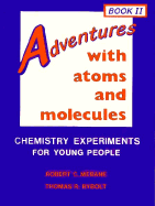 Adventures with Atoms and Molecules #02: Chemistry Experiments for Young People