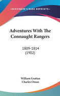 Adventures With The Connaught Rangers: 1809-1814 (1902)