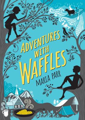 Adventures with Waffles - Parr, Maria