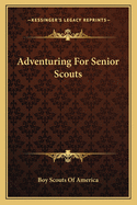 Adventuring for Senior Scouts