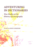 Adventuring in Dictionaries: New Studies in the History of Lexicography