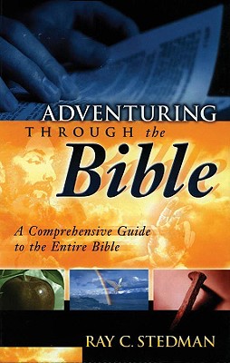 Adventuring Through the Bible - Stedman, Ray C