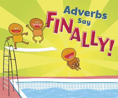 Adverbs Say "Finally!" - Dahl, Michael