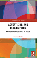 Advertising and Consumption: Anthropological Studies in Brazil