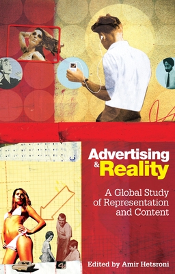 Advertising and Reality: A Global Study of Representation and Content - Hetsroni, Amir (Editor)