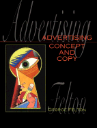 Advertising: Concept and Copy - Felton, George