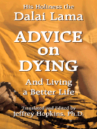 Advice on Dying: And Living a Better Life
