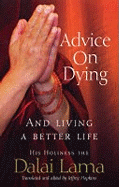 Advice On Dying: And living well by taming the mind