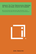 Advice to the Privileged Orders in the Several States of Europe: Resulting from the Necessity and Propriety of a General Revolution in the Principle O