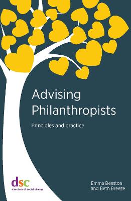 Advising Philanthropists: Principles and Practice - Beeston, Emma, and Breeze, Beth