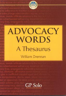 Advocacy Words: A Thesaurus - Drennan, William