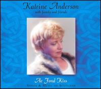 Ae Fond Kiss - Katrine Anderson