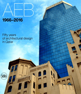 AEB 1966 - 2016: Fifty Years of Architectural Design in Qatar