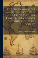 Aelteste Urkunde Des Menschengeschlechts. Erster Theil. Ein Enach Jahrtausenden Enth?llte Heilige Schrift