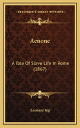 Aenone: A Tale of Slave Life in Rome (1867)