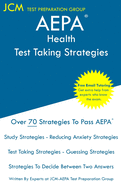 AEPA Health - Test Taking Strategies: AEPA NT505 Exam - Free Online Tutoring - New 2020 Edition - The latest strategies to pass your exam.