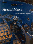 Aerial Muse: The Art of Yvonne Jacquette