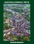 Aerial Photos of Ashbourne 1985-90