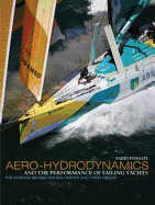 Aero-hydrodynamics and the Performance of Sailing Yachts: The Science Behind Sailing Yachts and Their Design