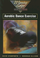 Aerobic Dance Exercise - Stanforth, Dixie, and Ellison, Deborah, and Roberts, Scott O (Editor)