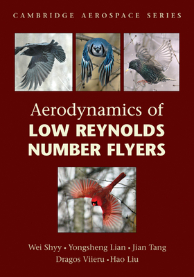 Aerodynamics of Low Reynolds Number Flyers - Shyy, Wei, and Lian, Yongsheng, and Tang, Jian